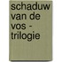 Schaduw van de vos - trilogie