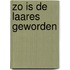 Zo is de Laares geworden