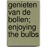Genieten van de bollen; Enjoying the bulbs