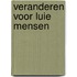 Veranderen voor luie mensen