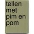 Tellen met Pim en Pom