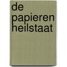 De papieren heilstaat door Rudie Kagie