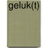 Geluk(t)