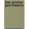 LEGO Grootse Geschiedenis door Onbekend