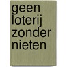 Geen loterij zonder nieten door C.M.D.S. Pavillon