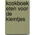 Kookboek eten voor de kleintjes