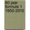 60 jaar Formule 1 1950-2010 door Onbekend