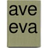 Ave Eva