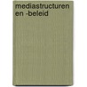 Mediastructuren en -beleid door S. Van Bauwel
