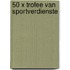 50 x trofee van sportverdienste