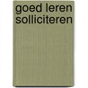 Goed leren solliciteren by P. van Bilsen