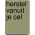 Herstel vanuit je cel