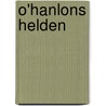 O'Hanlons helden by Jonathan Maas