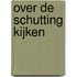 Over de schutting kijken