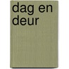Dag en deur door Piet De Jong