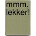 Mmm, lekker!