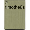 2 Timotheüs door Beth Moore