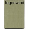 Tegenwind by Anna Enquist