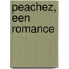 Peachez, een romance door Ilja Leonard Pfeijffer