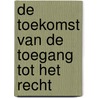 De toekomst van de toegang tot het recht door Mies Westerveld