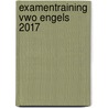 Examentraining Vwo Engels 2017 door H.G.A. Honders