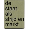 De staat als strijd en markt by David Hollanders