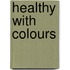 Healthy with Colours