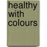 Healthy with Colours door Inge Cox