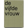 De vijfde vrouw door Henning Mankell