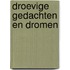 Droevige Gedachten en Dromen