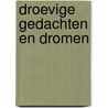Droevige Gedachten en Dromen door Maximilian Borr
