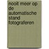 Nooit meer op de automatische stand fotograferen