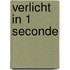 Verlicht in 1 seconde