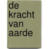 De kracht van Aarde door Mayana