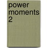 Power moments 2 door Willem Jan van de Wetering