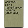 Werkboek Online Marketing voor het MBO (2020-2021) door Tim Gorter