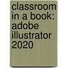 Classroom in a Book: Adobe Illustrator 2020 door Brian Wood