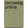 (On)Veilig online by Andrew Dasselaar