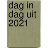 Dag in dag uit 2021 by Unknown