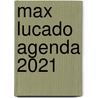 Max Lucado agenda 2021 by Max Lucado