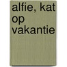 Alfie, kat op vakantie door Rachel Wells