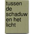 Tussen de Schaduw en het Licht