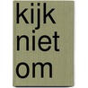 Kijk niet om door Elin Hilderbrand