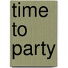 Time to party by Claudette Halkes