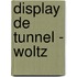 Display De tunnel - Woltz