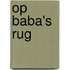 Op Baba's rug