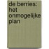 De berries: Het onmogelijke plan