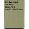 Eindverslag ontwerp regionale medicatieviewer by T.J. Kroon