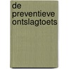 De preventieve ontslagtoets by J.J.C. Wenno