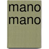 Mano Mano door Lilian van Rooij
